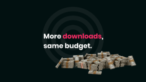 more downloads same budget