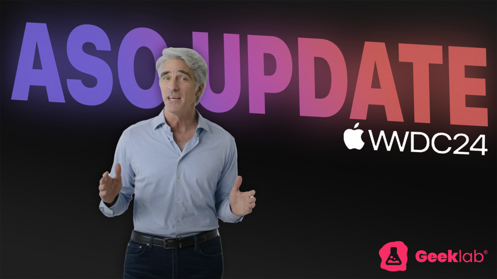 WWDC 2024 & iOS 18: ASO updates - Geeklab